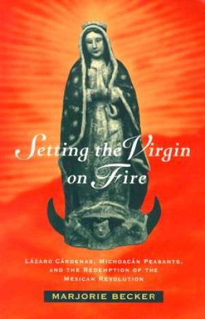 Setting the Virgin on Fire By Marjorie Becker (Paperback)