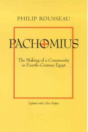 Pachomius By Philip Rousseau (Paperback) 9780520219595