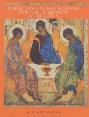 Christian Figural Reading and the Fashioning of Identity