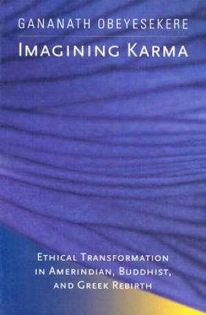 Imagining Karma By Gananath Obeyesekere (Paperback) 9780520232433