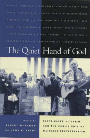 The Quiet Hand of God By Robert Wuthnow Wuthnow (Paperback)