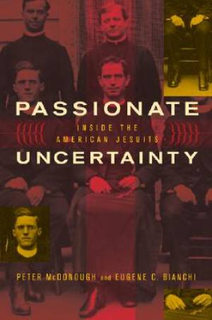 Passionate Uncertainty By Eugene C Bianchi Peter Mc Donough (Paperback)