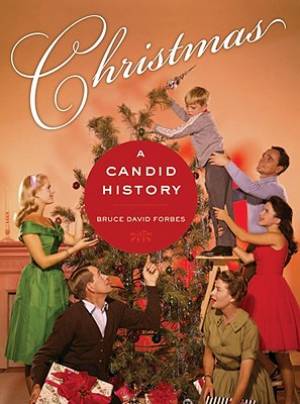 Christmas By Bruce David Forbes (Paperback) 9780520258020