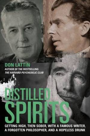 Distilled Spirits By Don Lattin (Hardback) 9780520272323