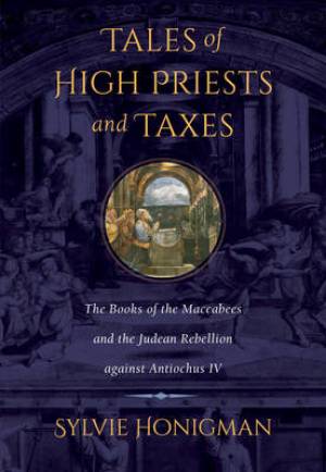 Tales of High Priests and Taxes By Sylvie Honigman (Hardback)