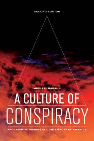 A Culture Of Conspiracy By Michael Barkun (Paperback) 9780520276826