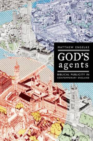 God's Agents By Matthew Engelke (Paperback) 9780520280472