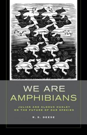 We Are Amphibians By R S Deese (Hardback) 9780520281523