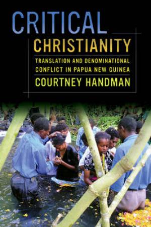 Critical Christianity By Courtney Handman (Paperback) 9780520283763