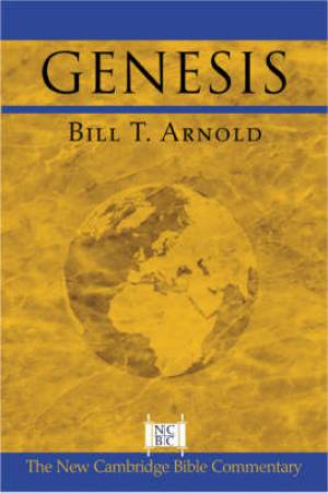 Genesis By Bill T Arnold asbury Theological Seminary Kentucky