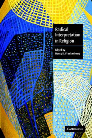 Radical Interpretation in Religion By Frankenberry Nancy K (Paperback)