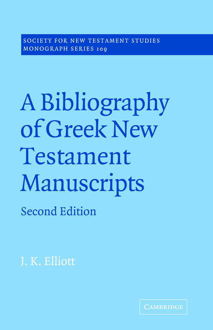 Bibliography Of Greek Nt Manuscripts By J K Elliott (Paperback)