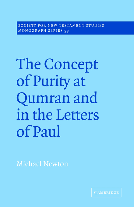 Concept Of Purity At Qumran And In The L By Michael Newton (Paperback)