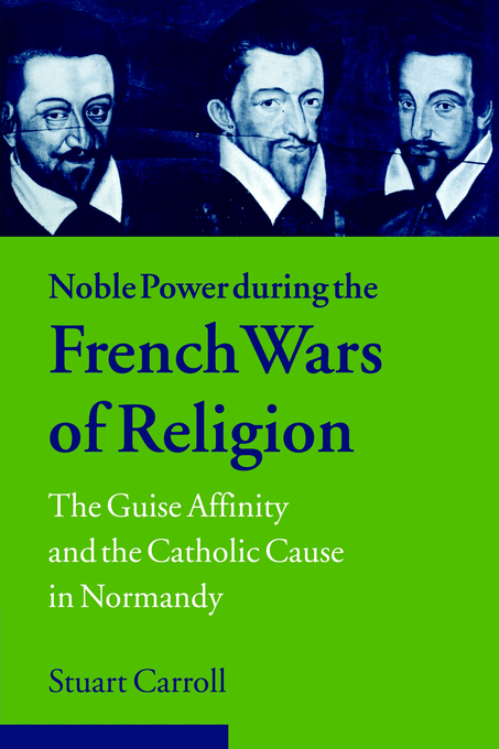 Noble Power During the French Wars of Religion (Paperback)