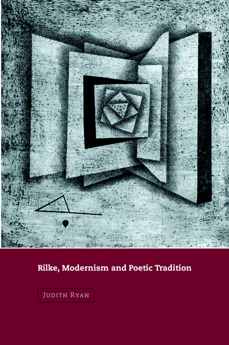 Rilke Modernism and Poetic Tradition (Paperback) 9780521025119