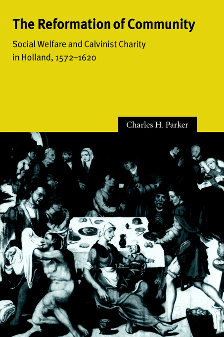 The Reformation of Community By Charles H Parker (Paperback)