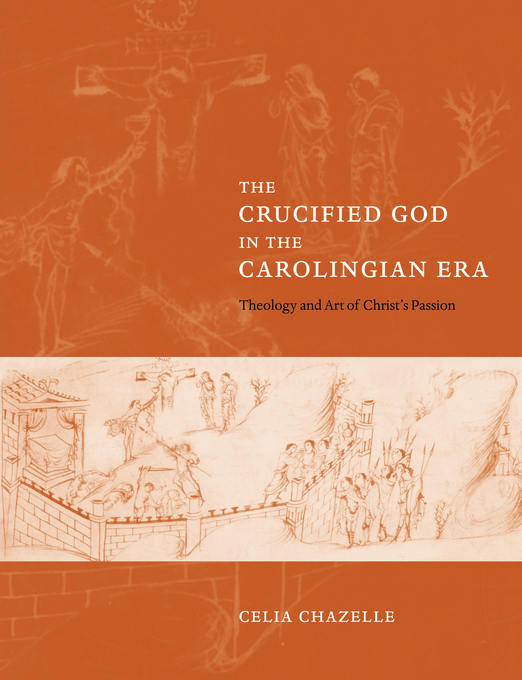 The Crucified God in the Carolingian Era (Paperback) 9780521039451