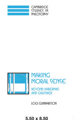 Making Moral Sense By Logi Gunnarsson (Paperback) 9780521042154