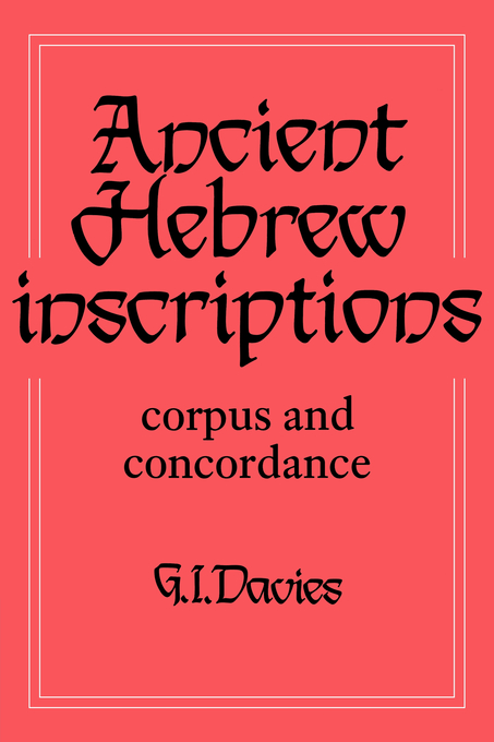 Ancient Hebrew Inscriptions Volume 1 By G I Davies (Paperback)