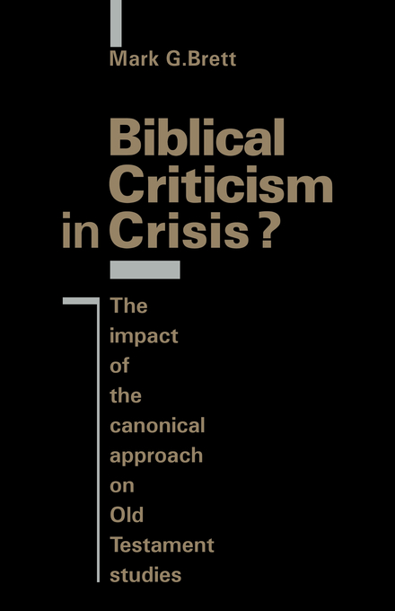 Biblical Criticism In Crisis