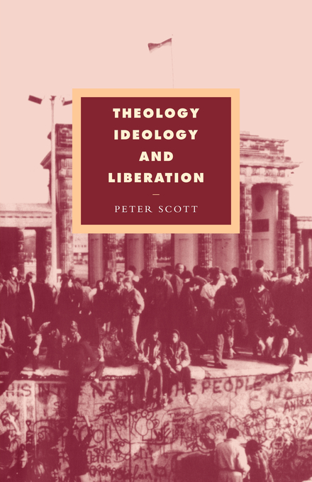 Theology Ideology and Liberation By Peter Scott (Paperback)