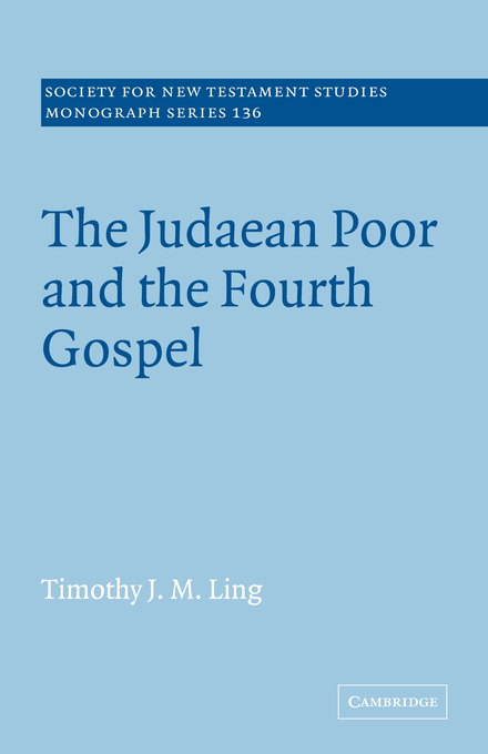 The Judaean Poor and the Fourth Gospel By Timothy J m Ling (Paperback)