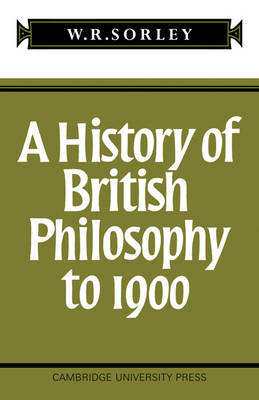 History of British Philosophy to 1900 By F M Sorley (Paperback)