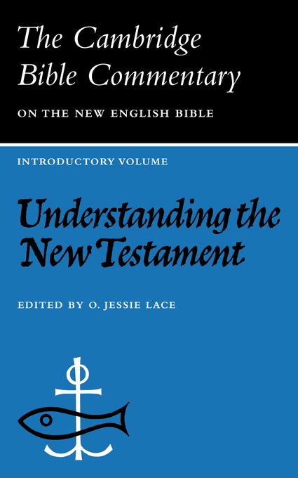 Understanding the New Testament Cambridge Bible Commentaries on the