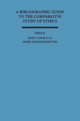 A Bibliographic Guide to the Comparative Study of Ethics (Paperback)