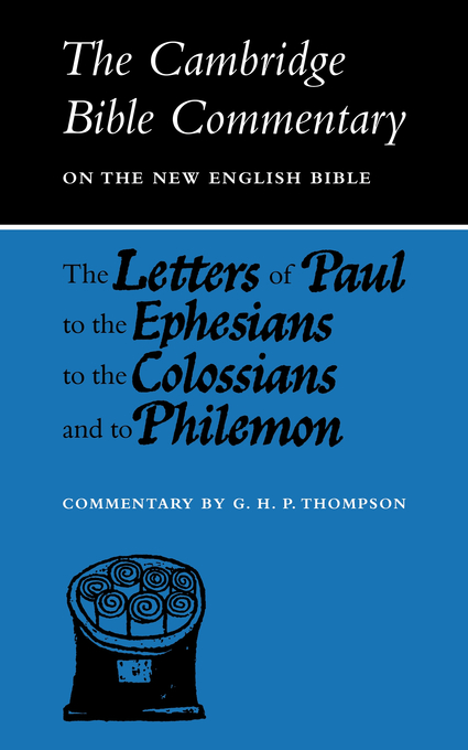 The Letters of Paul to the Ephesians to the Colossians and to Philemo