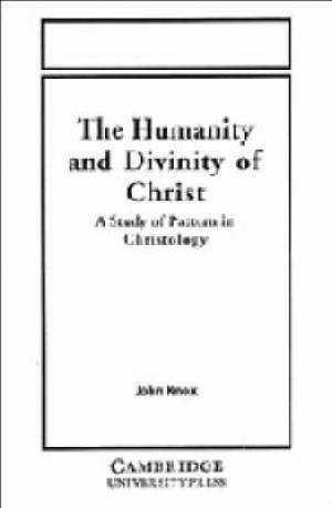 Humanity And Divinity Of Christ By John Knox (Paperback) 9780521094146