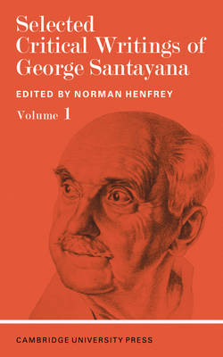 Selected Critical Writings of George Santayana By George Santayana