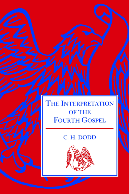 The Interpretation of Fourth Gospel By C H Dodd (Paperback)