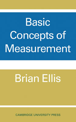 Basic Concepts of Measurement By Brian Ellis (Paperback) 9780521095563