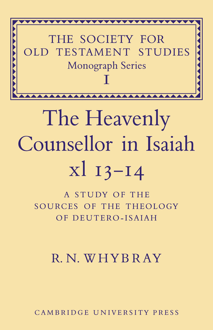 The Heavenly Counsellor in Isaiah Xl 13-14 By R N Whybray (Paperback)