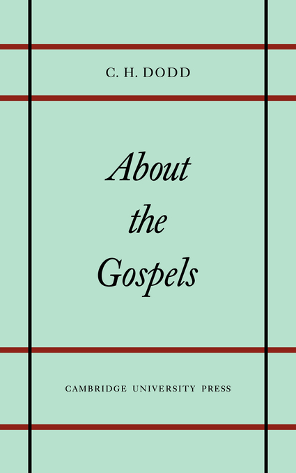 About the Gospels By C h Dodd (Paperback) 9780521097451