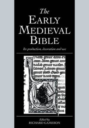 The Early Medieval Bible By Richard Gameson (Paperback) 9780521100014