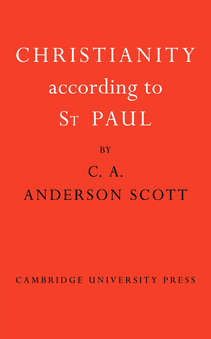 Christianity According to St Paul By Charles A Anderson Scott