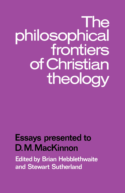 The Philosophical Frontiers of Christian Theology (Paperback)