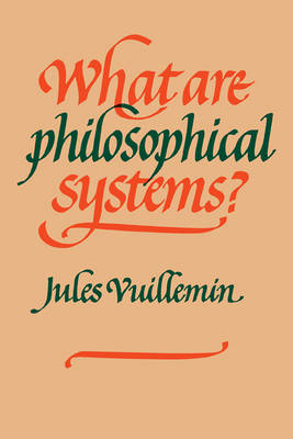 What Are Philosophical Systems By Jules Vuillemin (Paperback)