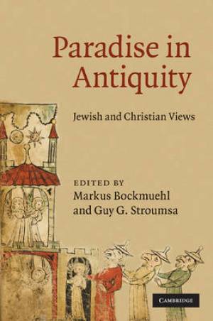 Paradise in Antiquity By Markus Bockmuehl (Hardback) 9780521117869