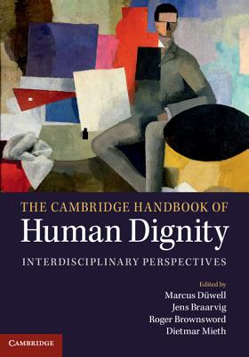 The Cambridge Handbook of Human Dignity (Hardback) 9780521195782