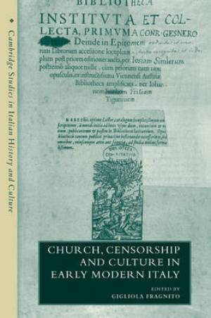 Church Censorship and Culture in Early Modern Italy (Paperback)