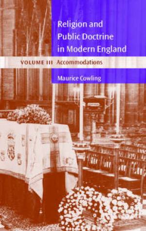 Religion and Public Doctrine in Modern England Volume 3 Accommodatio