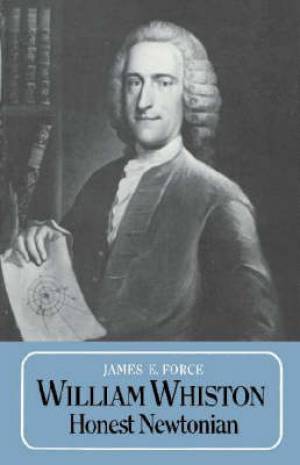 William Whiston By James E Force university Of Kentucky (Hardback)