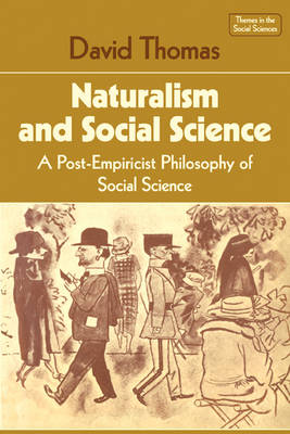 Naturalism & Social Science By David Thomas (Paperback)