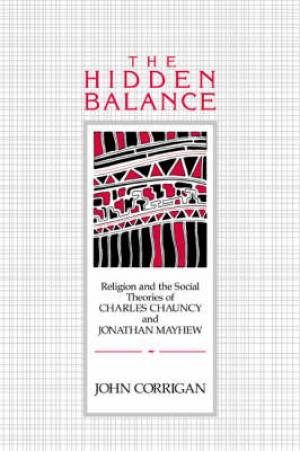 The Hidden Balance By John Corrigan university Of Virginia (Hardback)