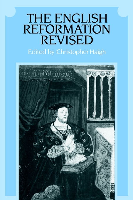 The English Reformation Revised By Christopher Haigh (Paperback)