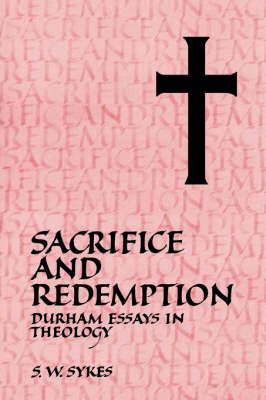 Sacrifice And Redemption By S W Sykes (Hardback) 9780521340335