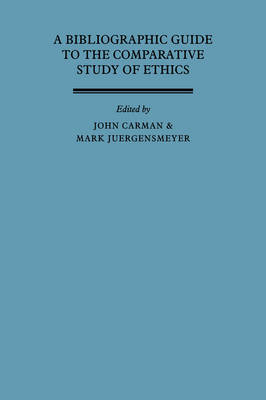 A Bibliographic Guide to the Comparative Study of Ethics (Hardback)